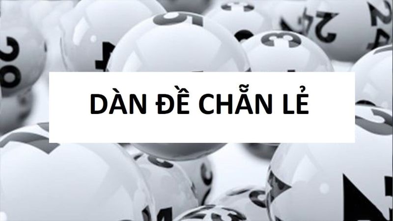 Dàn Đề Chẵn Lẻ – Bật Mí Mẹo Soi Cầu Hiệu Quả Tại 68gamebai